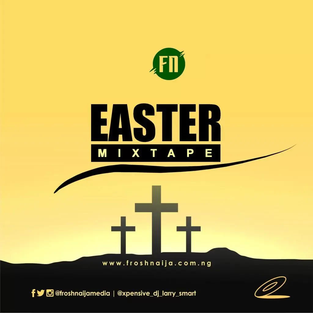 Dj LarrySmart – FroshNaija Easter Mix