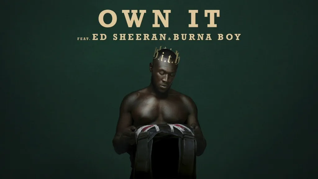 Stormzy – Own It ft. Ed Sheeran & Burna Boy (Audio)