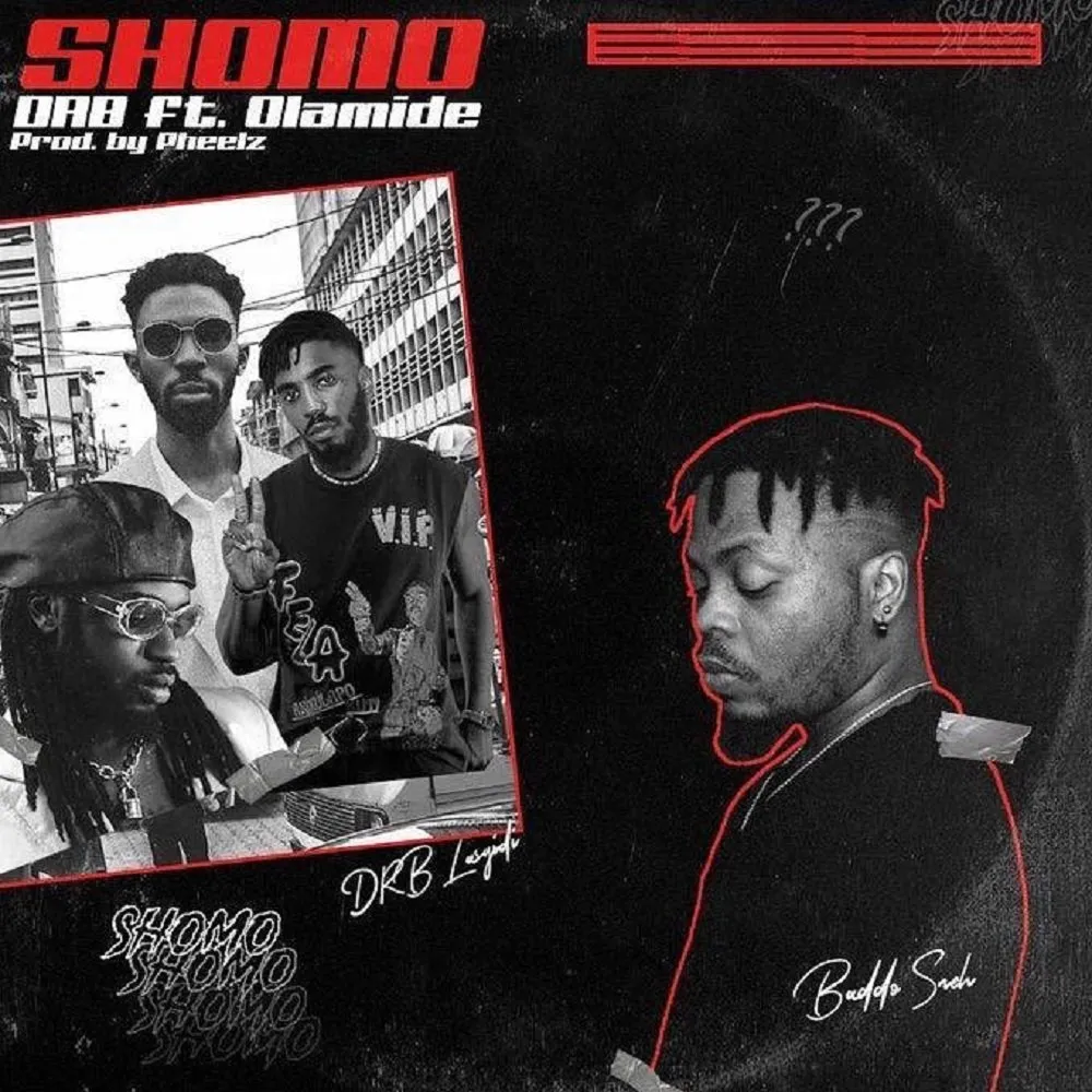 DRB Lasgidi – Shomo ft. Olamide