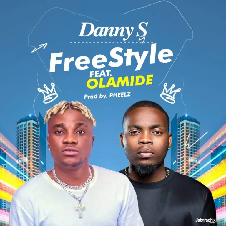 Danny S – Freestyle ft. Olamide