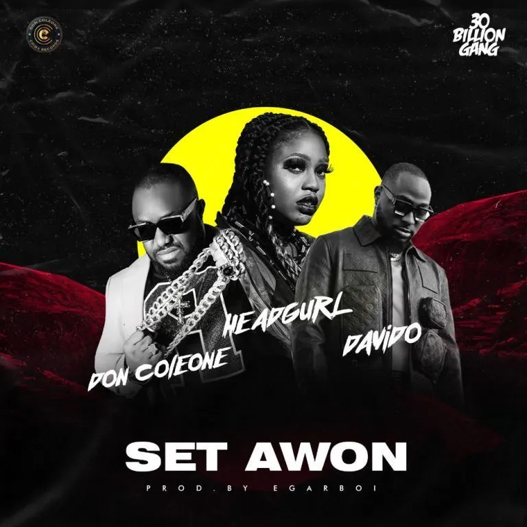 Headgurl – Set Awon Ft. Davido & Don Coleone