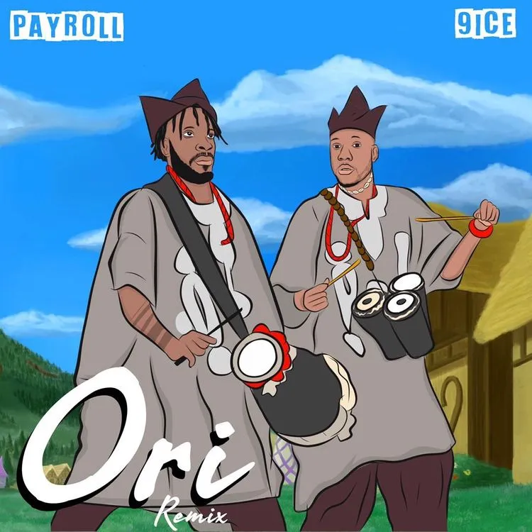 Payroll – Ori (Remix) Ft. 9ice