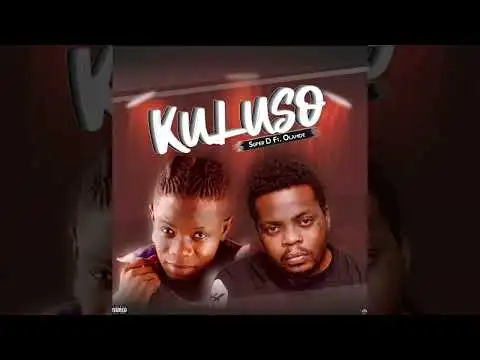 Super D ft Olamide – Kuluso