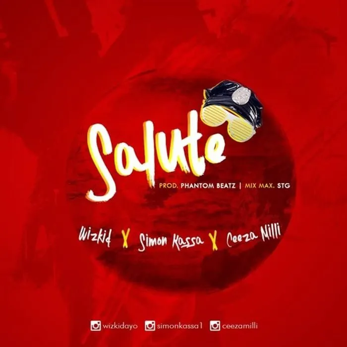 Wizkid – Salute Ft. Ceeza Milli x Simon Kassa (Prod. by Phantom)