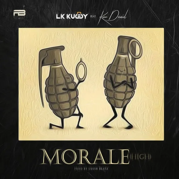 LK Kuddy – Morale (High) ft. Kizz Daniel