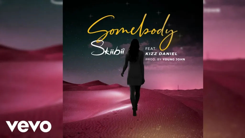 Skiibii – Somebody ft. Kizz Daniel