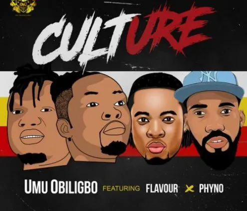 [Song] Umu Obiligbo – Culture Ft. Flavour & Phyno