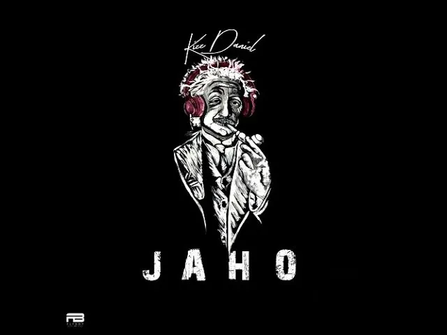 Kizz Daniel – Jaho