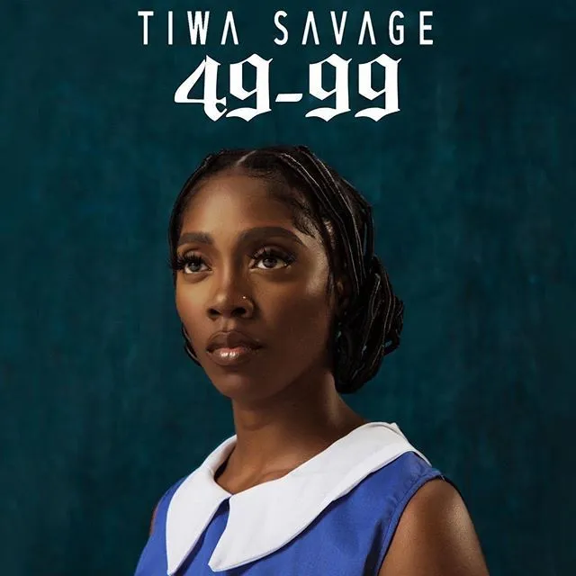 Tiwa Savage – 49-99