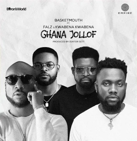 Basketmouth – Ghana Jollof Ft. Falz, Kwabena Kwabena