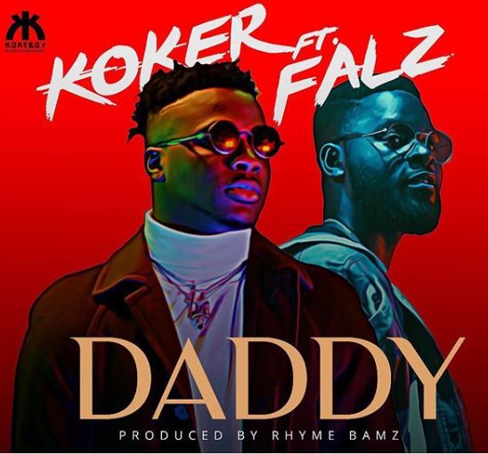 Koker – Daddy Ft. Falz