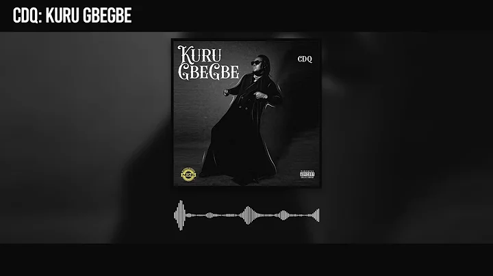 CDQ – Kuru Gbegbe