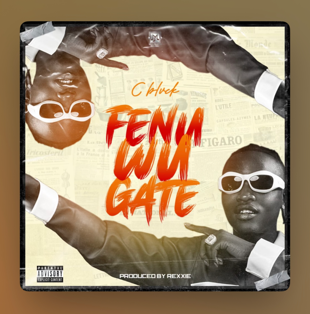 C Blvck – Fenu Wu Gate