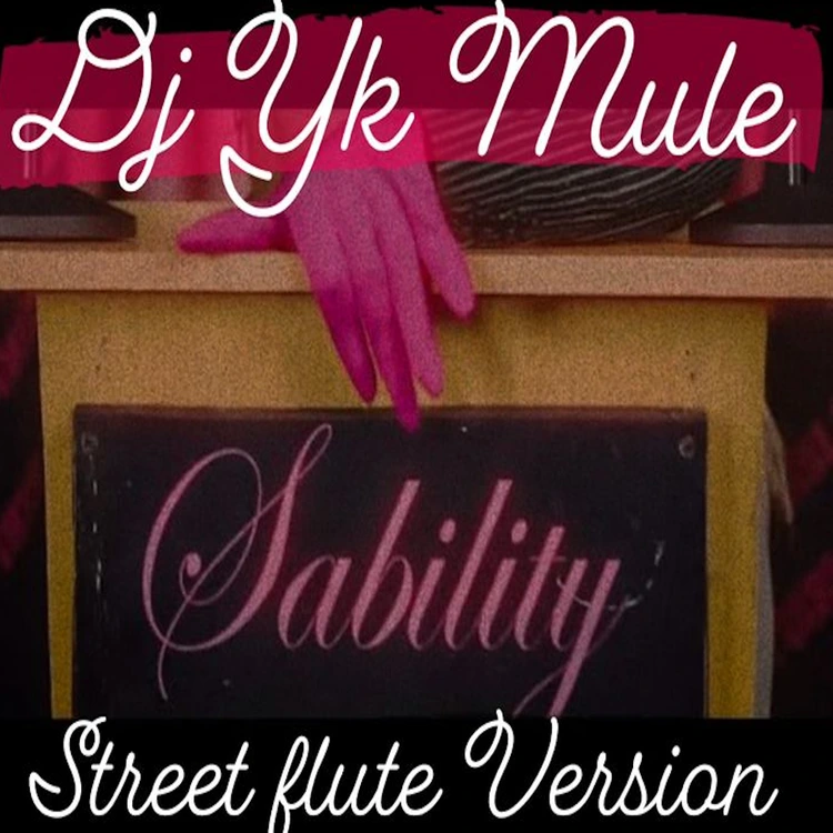 DJ YK Mule – Sability (Street Flute Version)