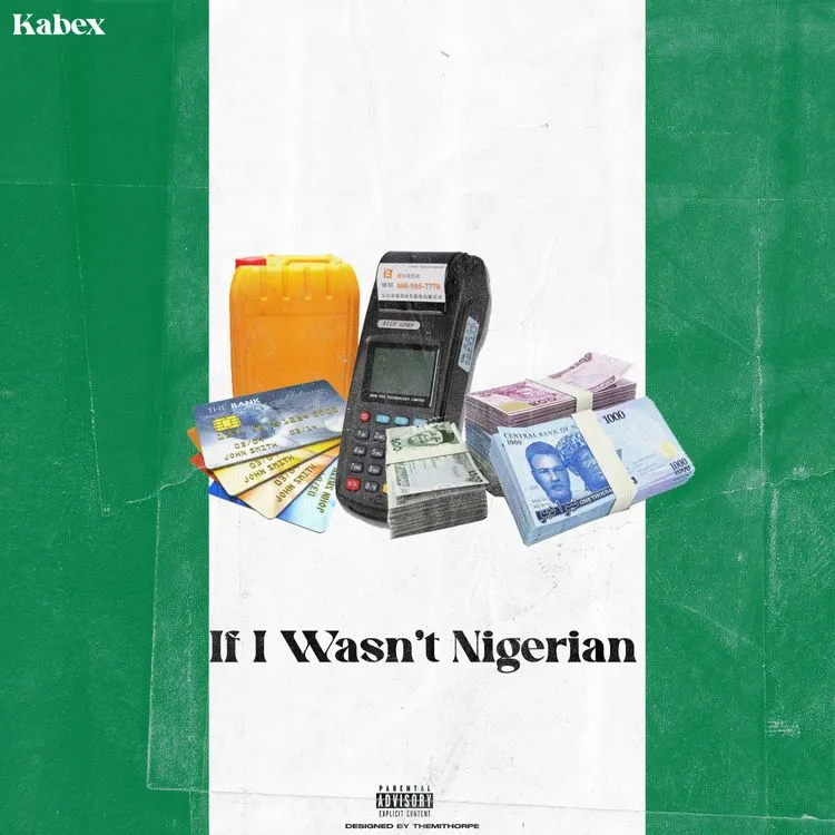 Kabex – If I Wasn’t A Nigerian Ft. OlaDips