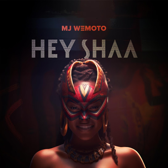 MJ Wemoto – Hey Shaa