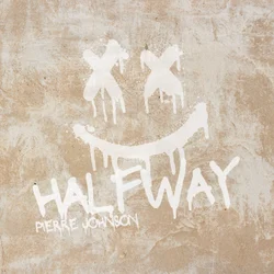 Pierre Johnson – Halfway