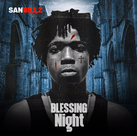 Sanbillz – Blessing Night