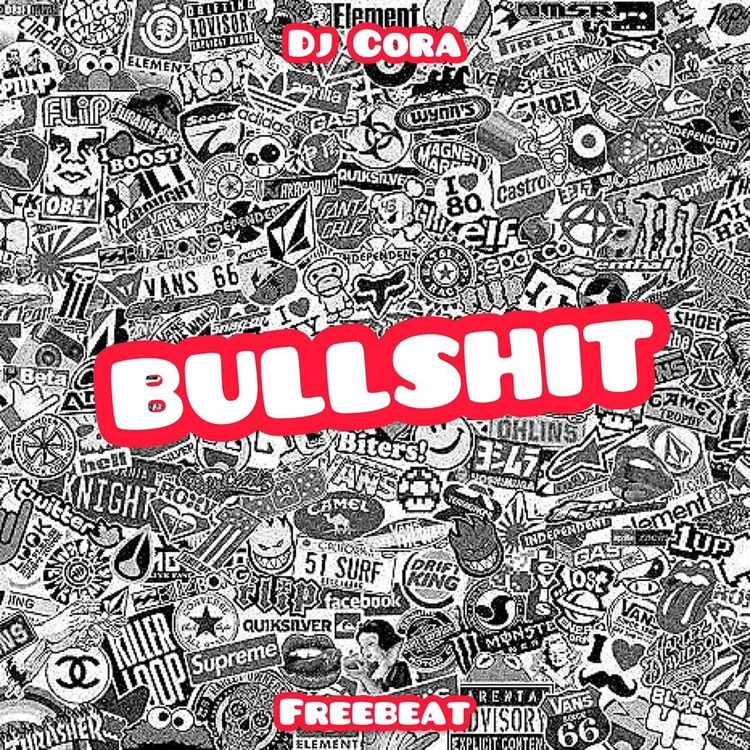 DJ Cora – Bullshit (Explain Tire)