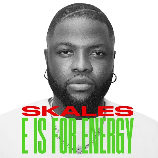 Skales – E Is For Energy