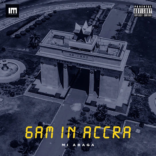 M.I Abaga – 6am In Accra (Freestyle)