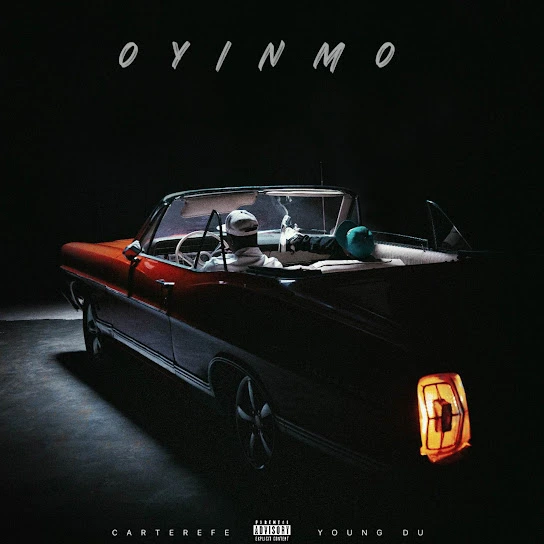 Carter Efe – Oyinmo Ft. Young Duu