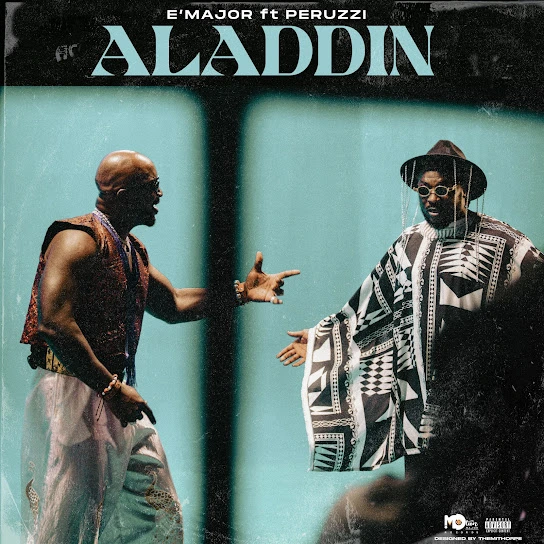 E’major – Aladdin Ft. Peruzzi