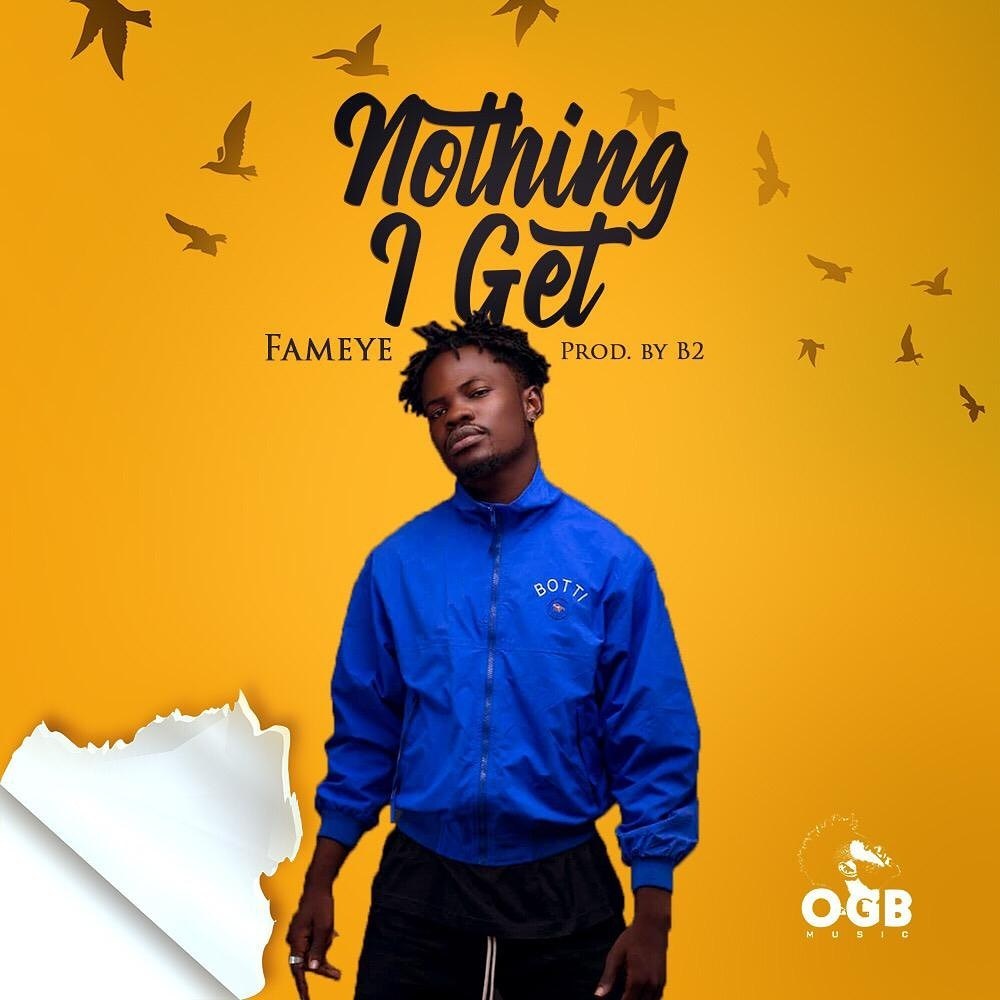 Fameye – Nothing I Get