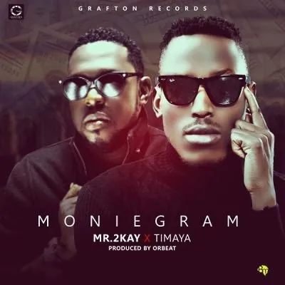 Mr 2kay – Moniegram ft. Timaya