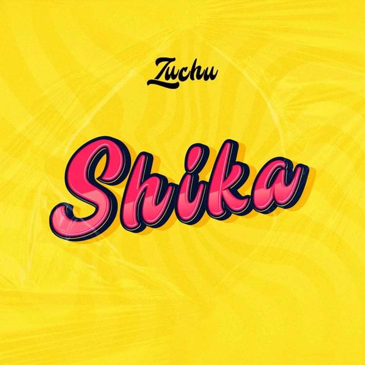 Zuchu – Shika