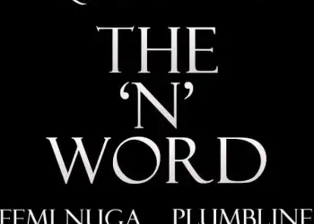 DMSquared – The N Word ft. Femi Nuga, Tony & Plumbline