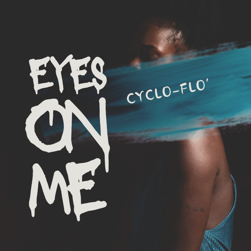 Cyclo-Flo – Eyes On Me