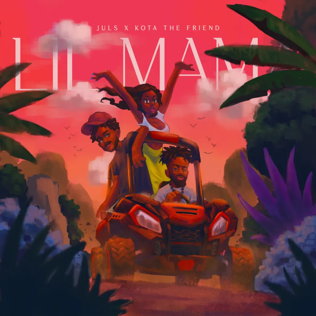 Juls – Lil Mama Ft. Kota The Friend