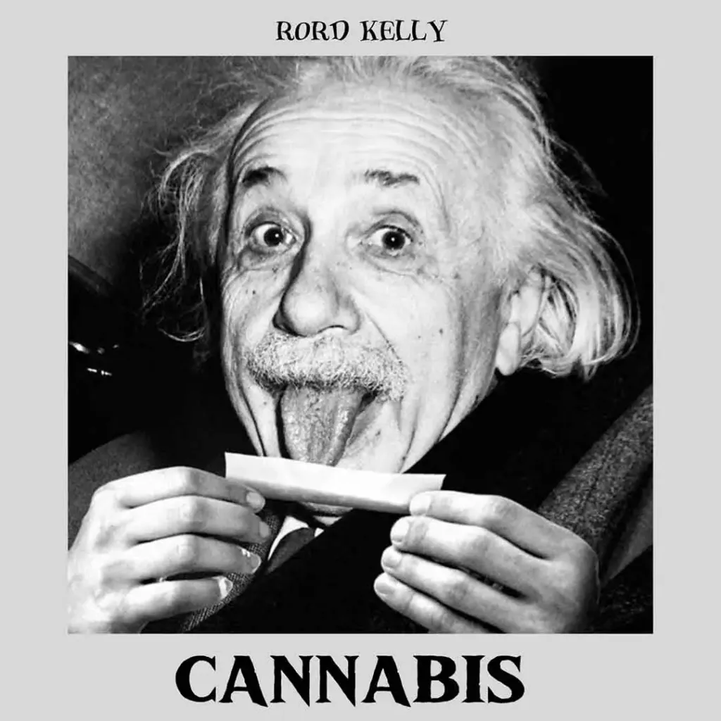 Rord kelly – Cannabis