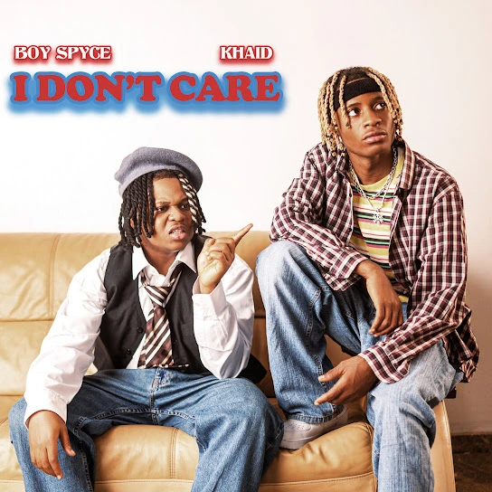 Boy Spyce – I Don’t Care Ft. Khaid (Lyrics)