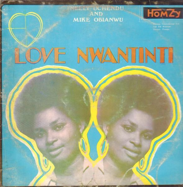 Nelly Uchendu & Mike Obianwu – Love Nwantinti (1976)