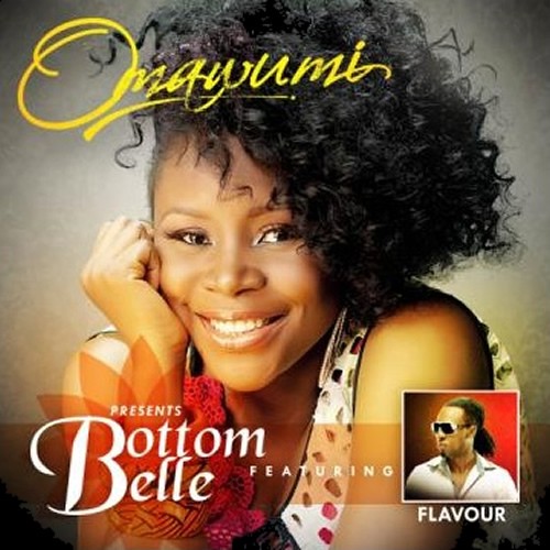 Omawumi – Bottom Belle (ft. Flavour)