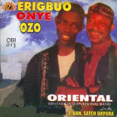 Oriental Brothers – Erigbuo Onye Ozo