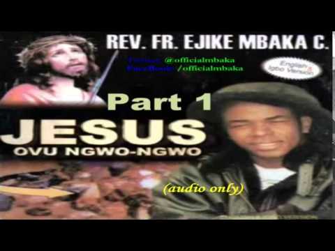 Rev. Fr. Ejike Mbaka – Ovu Ngwo Ngwo