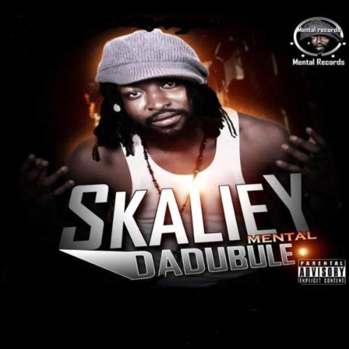 Skailey – Dadubule