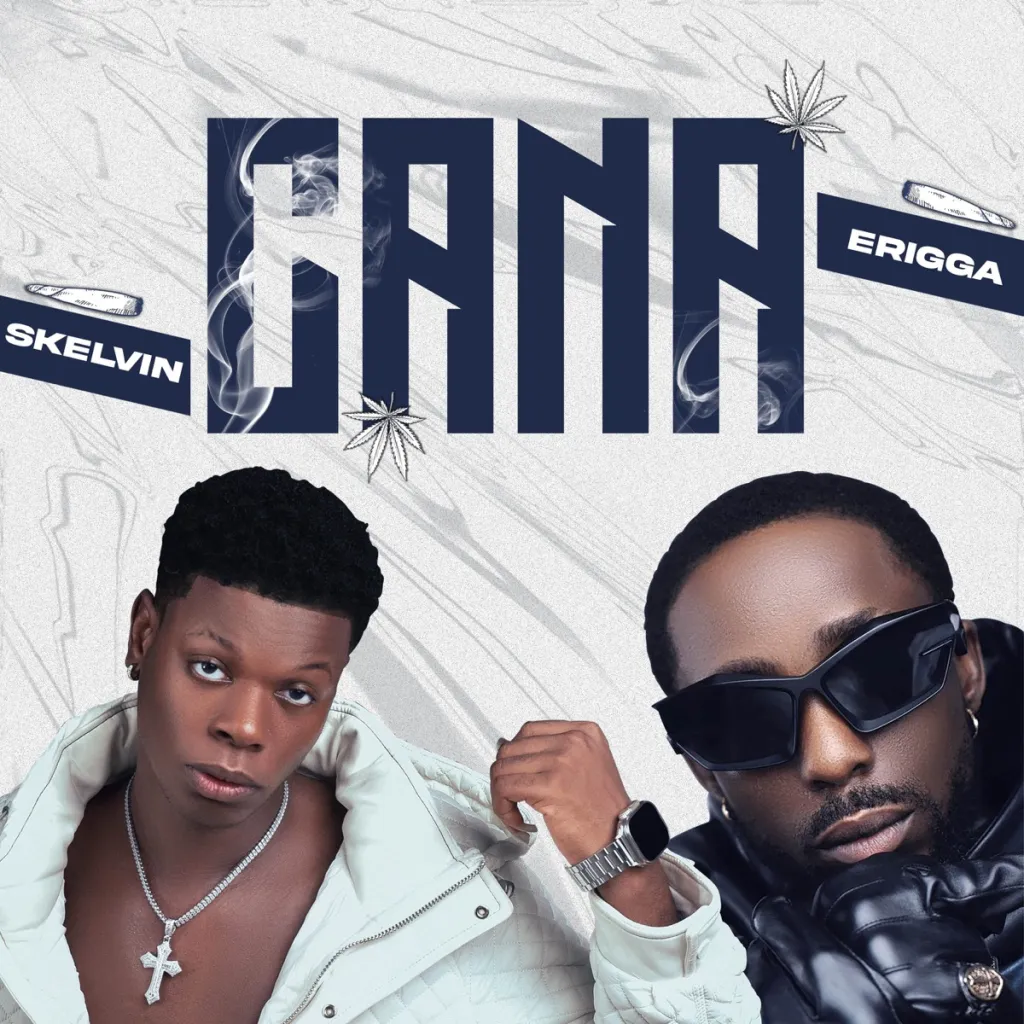 Skelvin – Cana Ft. Erigga