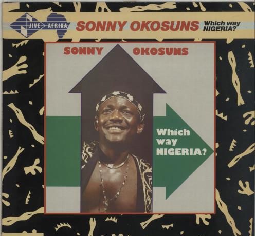 Sonny Okosun – Which Way Nigeria (1984)