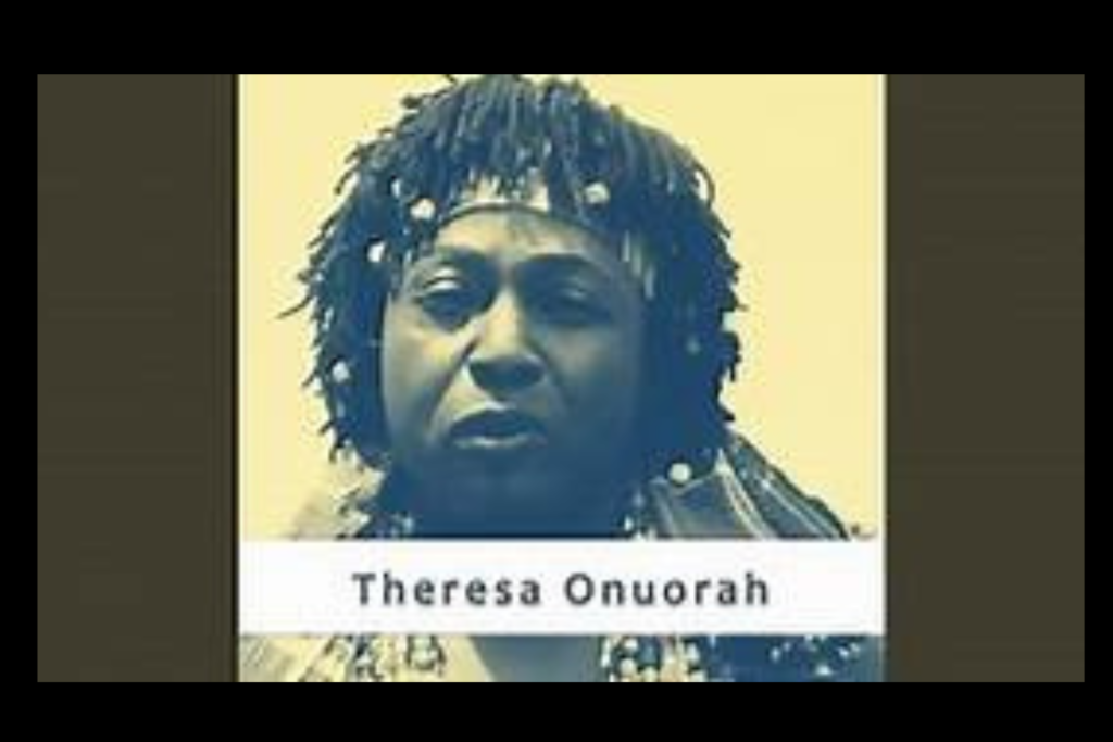 Theresa Onuorah – Ugochi Nyerem