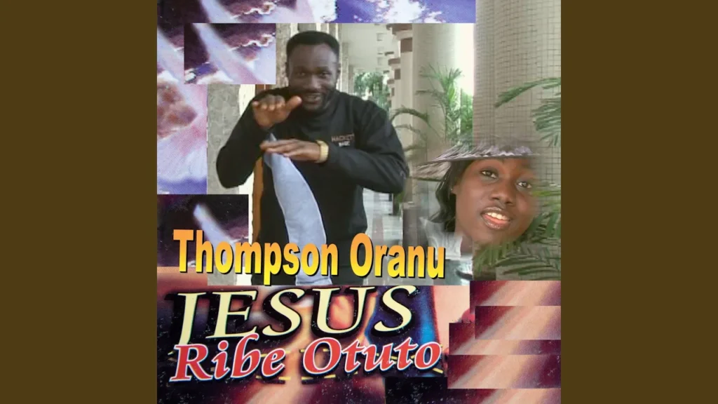 Thompson Oranu – Jesus Ribe Otuto