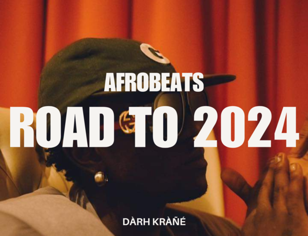 Dàrh Kràñé – Afrobeats Road To 2024 Mixtape