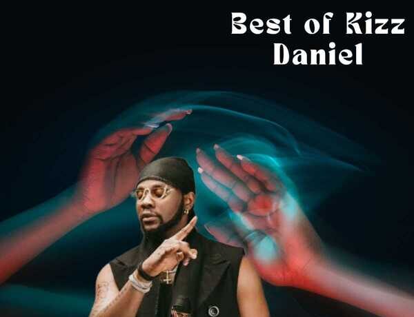 DJ Airmix – Best Of Kizz Daniel 2024