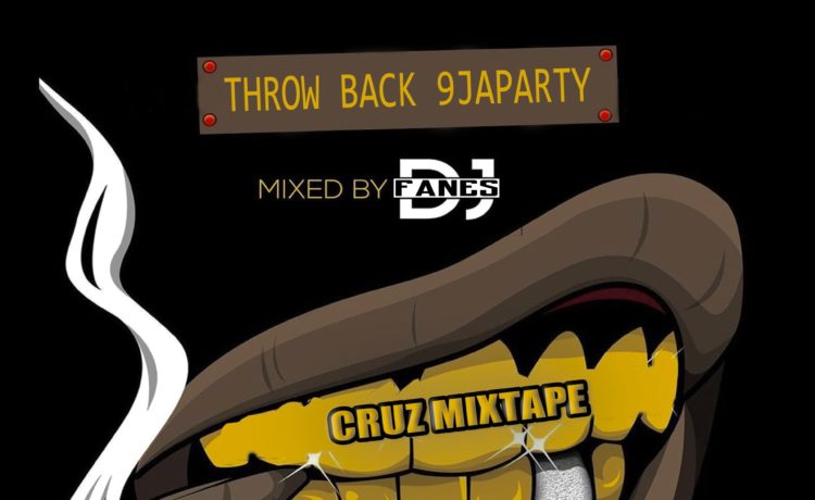 DJ Fanes – ThrowBack 9JA Party Cruz Mix