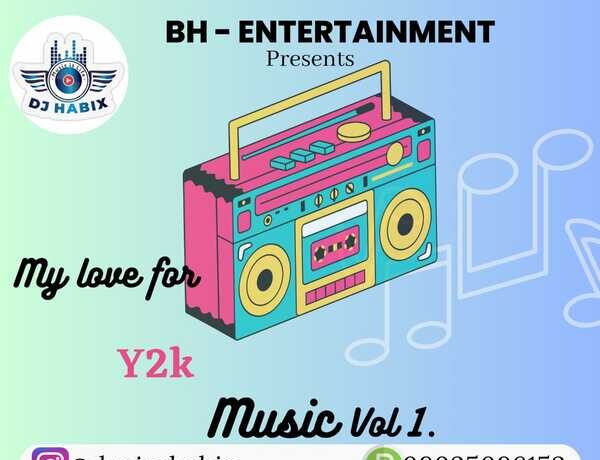 DJ Habix – My Love For Y2K Muziq Mix