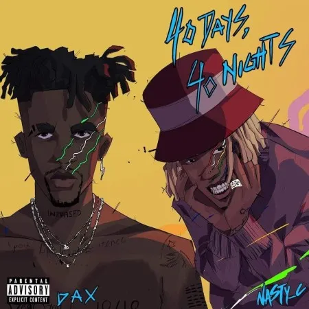 Dax – 40 Days 40 Nights ft. Nasty C (LYRICS)