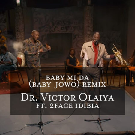 Dr. Victor Olaiya – Baby Mi Da Remix (ft. 2face)